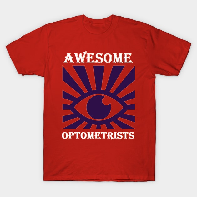 awesome optometrist T-Shirt by HenryHenry